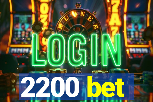 2200 bet